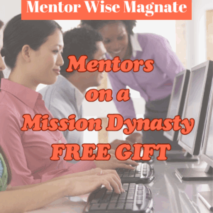 Mentors on a Mission Dynasty Freebie