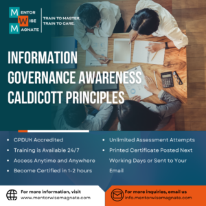 Information Governance Awareness Caldicott Principles